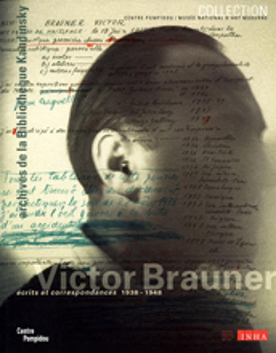 Victor Brauner – Ecrits et correspondances (1938-1948)
