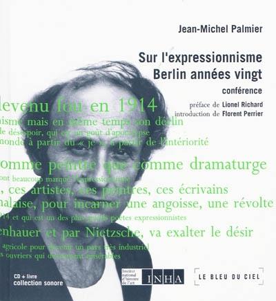 Sur l’expressionnisme. Berlin années vingt