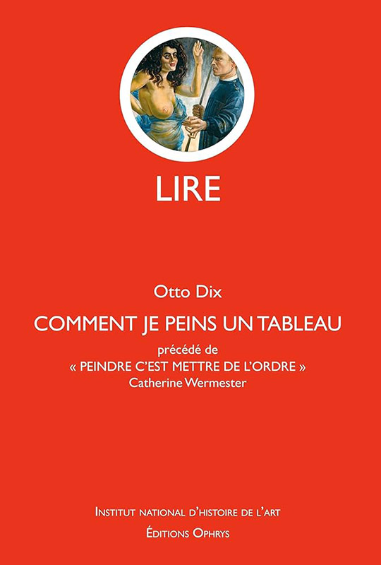 Otto Dix – Comment je peins un tableau – Précédé de « Peindre c’est mettre de l’ordre »