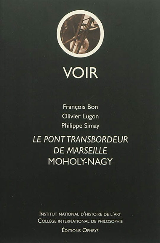 Le pont transbordeur de Marseille – Moholy-Nagy
