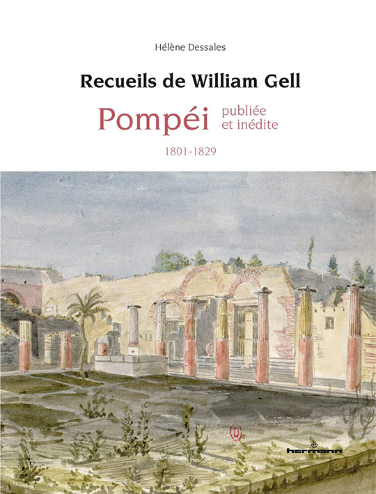 Recueils de William Gell. Pompéi publiée et inédite (1801-1829)