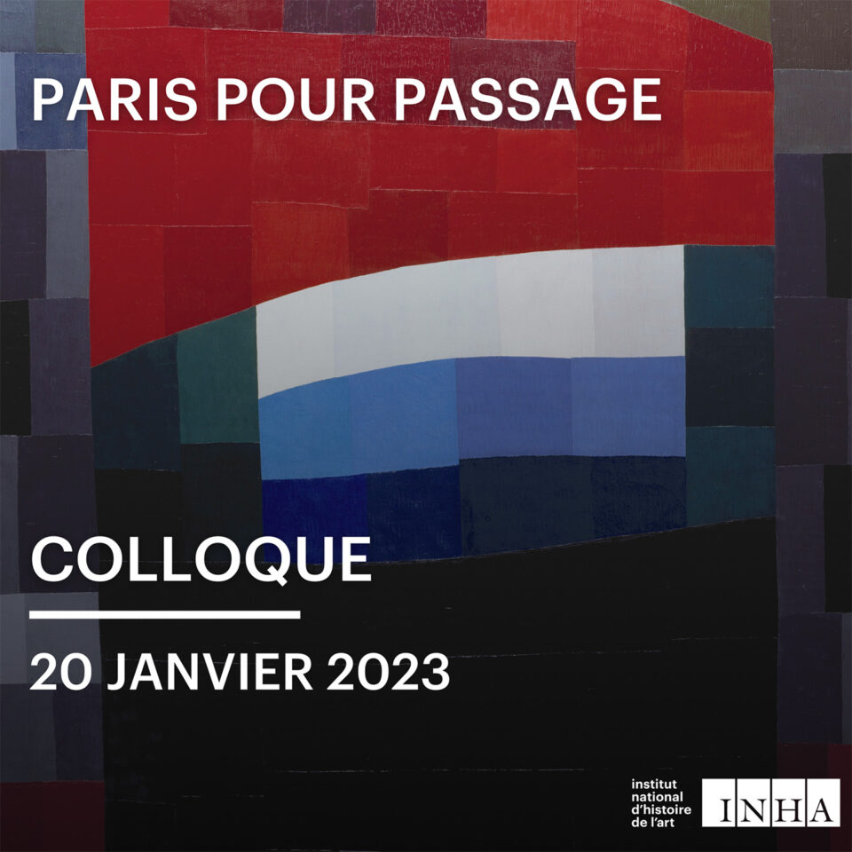 Colloque – Paris pour passage – des artistes étrangers en France