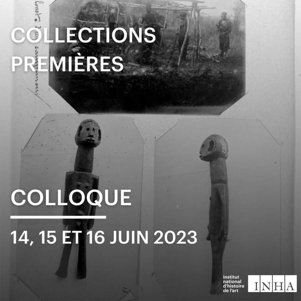 Colloque – « Collections Premières »