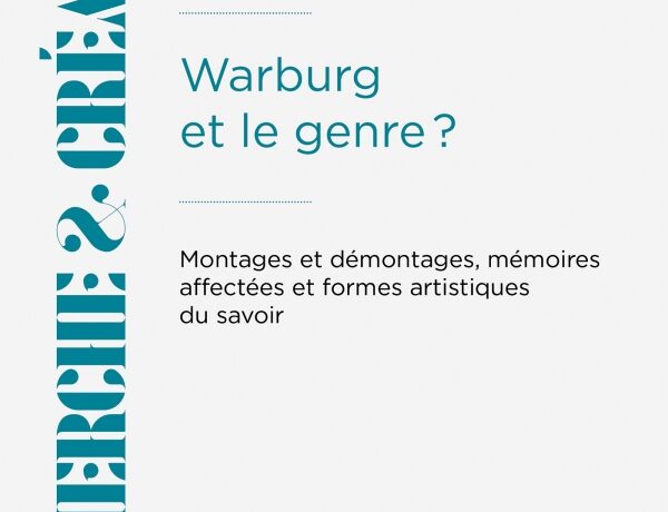 Présentation de l’ouvrage Warburg et le genre ? Montages et démontages, mémoires affectées et formes artistiques du savoir (Éditions Hermann, 2025) (Le 02/06/2026 de 12:45:00 à 13:30:00)