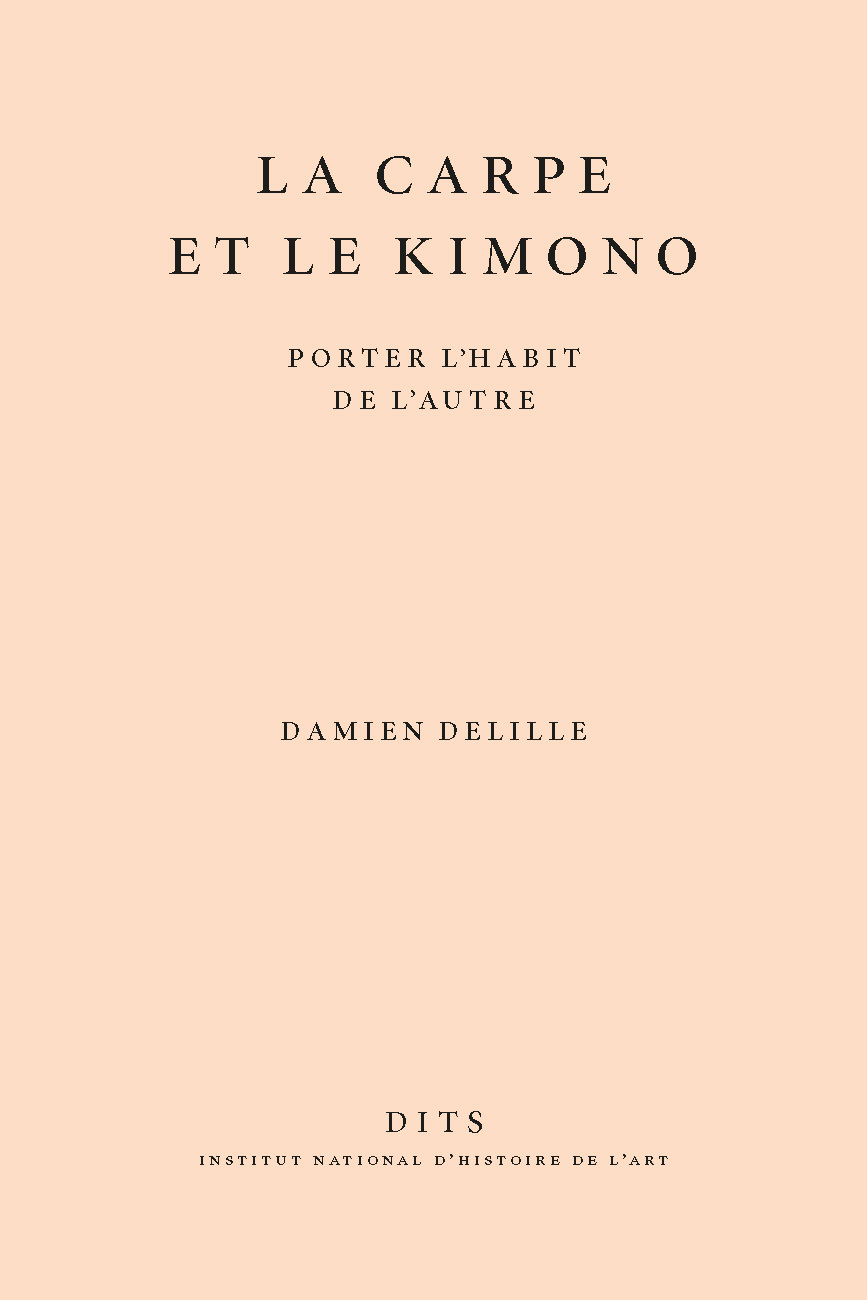 La carpe et le kimono. Porter l&rsquo;habit de l&rsquo;autre